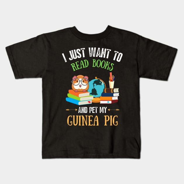 I just want to read books and pet my guinea pig Kids T-Shirt by JustBeSatisfied